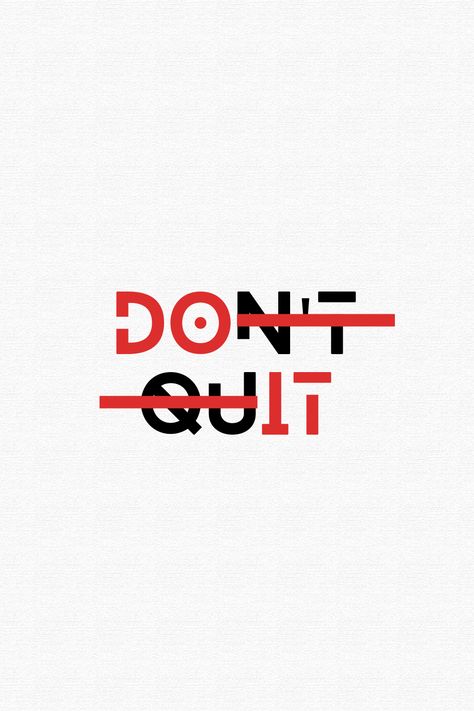 Dont Quit Tattoo Ideas, Red Tshirt Designs, Take Action Tattoo, Don’t Quit Tattoo, Dont Quit Tattoo, Just Do It Tattoo, Ready Or Not, Laundromat Logo, Success Tattoo