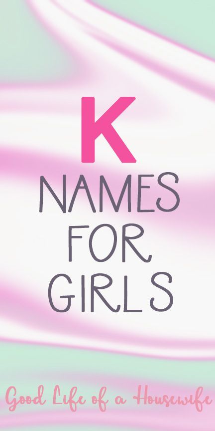 K names for girls #knames #girlnames #babynames #goodlifeofahousewife K Names For Girls, K Names For A Girl, K Baby Girl Names, H Baby Names, K Girl Names, M Girl Names, Unusual Baby Girl Names, Themed Names