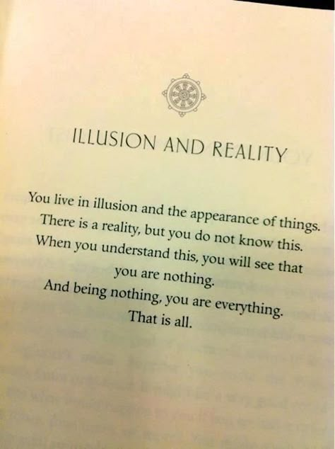 Life Is An Illusion Quote, Quotes And Poetry, Illusions Aesthetic, Life Is An Illusion, Illusion Quotes, Reality Thoughts, Reality Is An Illusion, Farewell Quotes, Spiritual Reality