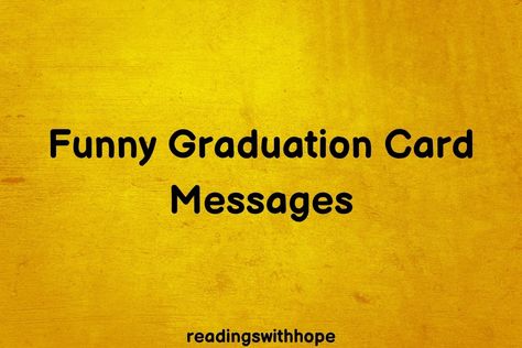 Looking for some funny options on what to write in a graduation card? We have a list of messages for you to give a shot at. What To Write In A Graduation Card, Funny Graduation Quotes, Funny Graduation Messages, Graduation Jokes, Graduation Congratulations Message, Graduation Congratulations Quotes, Corny Quotes, Message For Brother, Funny Graduation Cards