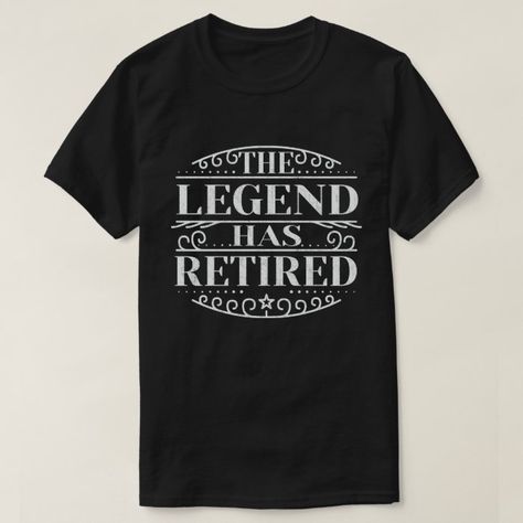 Retirement Shirts Men, Best Gift Ideas For Boyfriend, The Legend Has Retired, Retirement Shirt, Lazy Halloween Costumes, Retirement Party Gifts, Lazy Halloween, Retirement Shirts, Funny Retirement Gifts