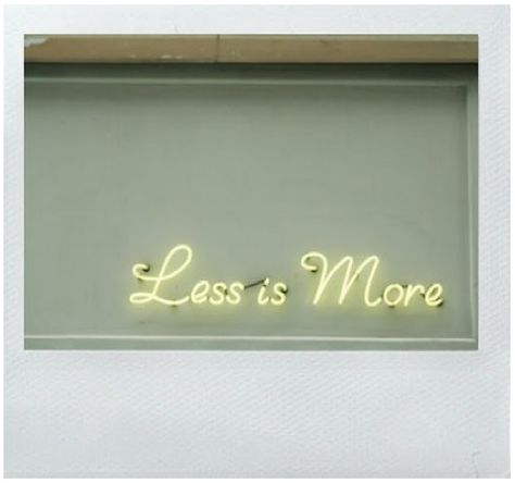 Life in my 30s. Less is more. Vision Board Diy, Neon Words, Neon Art, Mellow Yellow, Neon Lights, Less Is More, Keep It Simple, Lighted Signs, Quotes Words