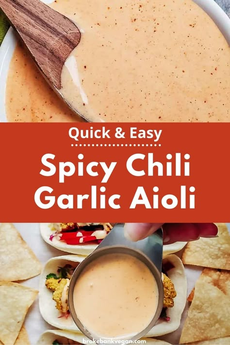 Spicy Garlic Aioli Sauce, Chili Aoli Recipe, Chili Aioli Recipe, Calabrian Chili Aioli, Spicy Aioli Sauce, Spicy Garlic Aioli, Vegan Appetizers Easy, Aioli Recipes, Chili Aioli