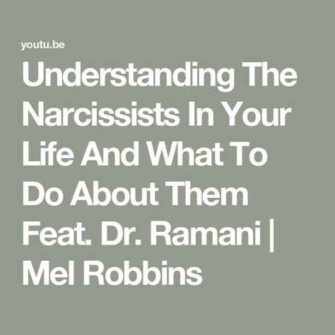 Understanding The Narcissists In Your Life And What To Do About Them Feat. Dr. Ramani | Mel Robbins Narcissistic Sister, Dr Ramani, Let Them Theory, Workbook Design, Mel Robbins, Narcissistic Behavior, About Relationships, Narcissism, Listening To You