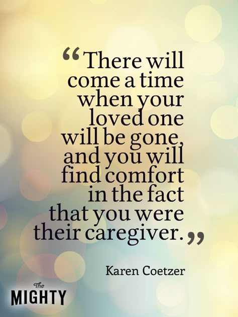 Very true, This is what I remind myself when I'm at my breaksing point. 29 Secrets of Being a Caregiver Being A Caregiver, Caregiver Quotes, Care Giver, Alzheimer Care, Caregiver Support, Elder Care, After Life, Elderly Care, Parenting Quotes