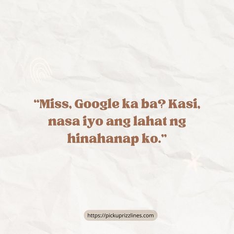 Pick up Lines Tagalog https://pickuprizzlines.com/pick-up-lines-tagalog/ Tagalog Pick Up Lines, Filipino Pick Up Lines, Pick Up Lines Tagalog, Romantic Encounter, Chat Up Line, Someone Quotes, Rizz Lines, Pick Up Line Jokes, Tagalog Quotes Hugot Funny