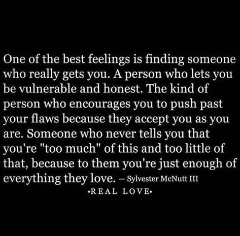 One of the best feelings is finding someone who really gets you. love love quotes quotes relationship soulmate relationship quotes flaws love quotes for her love pics love.pic Sylvester Mcnutt, Love You Babe, The Soldier, Bae Quotes, Babe Quotes, The Perfect Guy, Find Someone Who, Stay Strong, Real Love