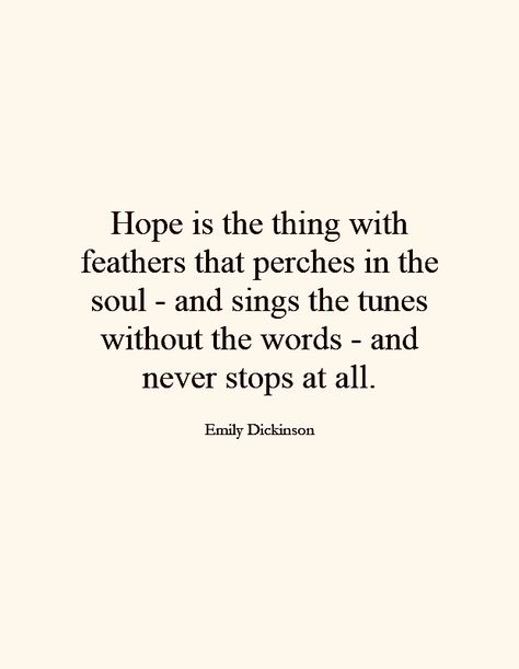 Hope Is The Thing With Feathers, Emily Dickinson, Singing, Cards Against Humanity, Quotes