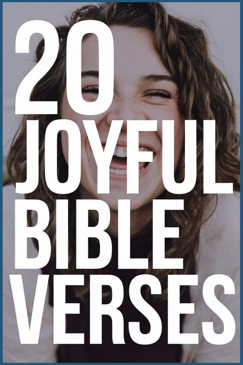 Smiling woman behind the text "20 Joyful Bible Verses". Biblical Positive Quotes, God Saves Quotes, Godly Inspirational Quotes For Women, Bible Verse About Contentment, Bible Verse Compliments, Joy Scripture Bible Verses, Bible Verses About Blessings, Gods Goodness Quotes, Hope Bible Quotes