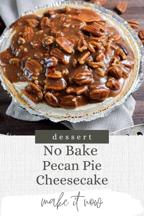 No-Bake Pecan Pie Cheesecake (So Easy!) No Bake Pecan Praline Cheesecake, Pecan No Bake Cheesecake, Pecan Pie No Bake Cheesecake Bars, No Bake Pecan Pie Cheesecake Dip, Easy Pecan Cheesecake Recipes, Easy Pecan Pie Cheesecake Bars, No Bake Pecan Cheesecake Bars, Pecan Pie Cheesecake Recipe Easy No Bake, Pecan Pie Cheesecake Recipe No Bake