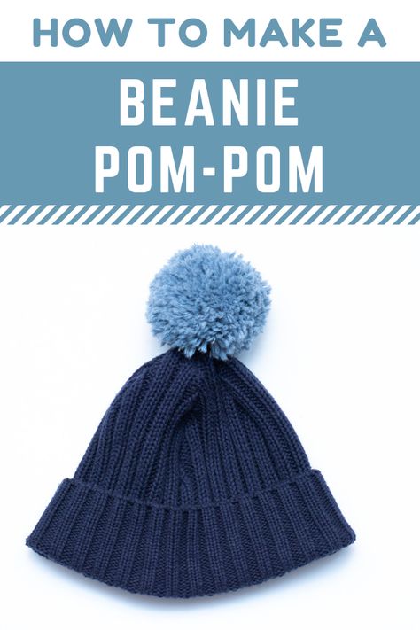 How To Make A Hat Pom Pom, How To Make A Yarn Pom Pom For Hat, Pom Pom For Beanie, Making A Pom Pom With Yarn, How To Make A Pom Pom For A Hat, Crochet Beanie Pom Pom, How To Make A Pompom For A Hat, How To Make A Pom Pom With Yarn, How To Make Pom Poms With Yarn