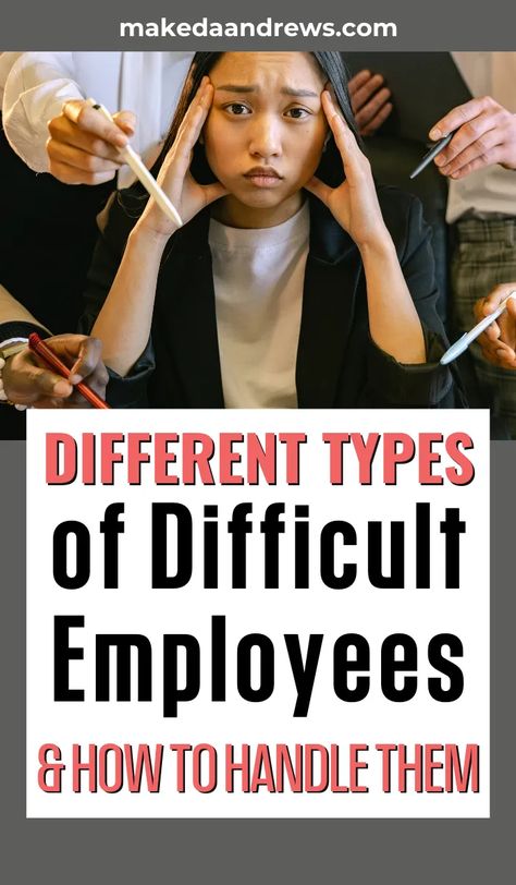 THE DIFFERENT KINDS OF DIFFICULT EMPLOYEES AND HOW TO HANDLE THEM - makedaandrews Managing Employees, Toxic Employees, Situational Leadership, Bar Trivia, Employee Development Plan, Manager Skills, Workplace Etiquette, Leadership Development Activities, Business Development Plan