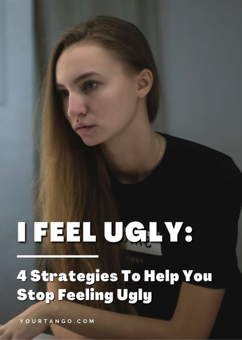 How To Not Be Ugly Anymore, Your Not Ugly You Just Need, When You Feel Ugly Quotes, Tired Beauty Look, How To Stop Hating The Way You Look, Feeling Ugly Quotes, Why I Am So Ugly?, How To Smile Better, Am I Ugly