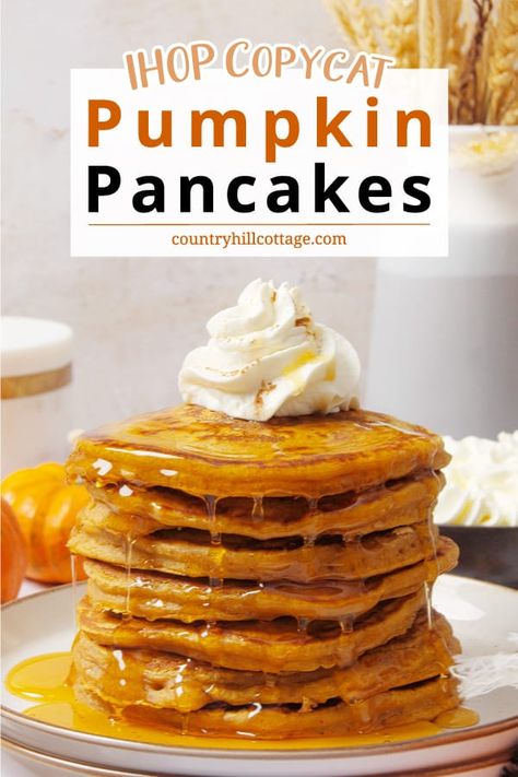 Soft and delicious, this IHOP pumpkin pancakes recipe is so fluffy and flavorful. Top your pancakes with a tuff of whipped cream and a drizzle of maple syrup, and it's like having pumpkin pie for breakfast! Homemade IHOP pumpkin pancakes are the best dish to wake up to on a chilly morning. The recipe is so quick and simple that you want to make it all the time – be it midweek breakfast, Sunday brunch, or a quick dinner. It’s also great to use up leftover pumpkin puree. | CountryHillCottage.com Pumpkin Pancakes Recipe, Pumpkin Pancakes Easy, Fluffy Pumpkin Pancakes, Pumpkin Puree Recipes, Pumpkin Spice Pancakes, Breakfast Homemade, Pumpkin Pancake Recipe, Pancake Recipe Buttermilk, Leftover Pumpkin