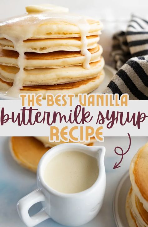 Homemade Buttermilk Syrup, Vanilla Buttermilk Pancakes, Homemade Pancake Syrup Easy, Pancake Syrup Recipe Easy, Homemade Syrup For Pancakes, Syrup Recipe Homemade, Buttermilk Syrup Recipe, Homemade Vanilla Syrup, Syrup For Pancakes