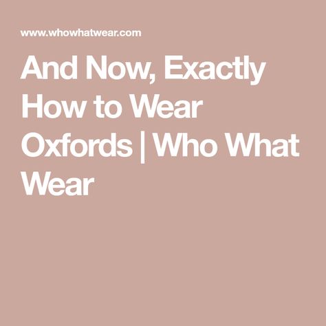 Summer Oxford Shoes Outfit, Oxford Shoes Outfit Aesthetic, Oxford Heels Outfit, How To Wear Oxford Shoes, Oxford Shoes Outfit Women's, Oxfords With Socks, Brogue Shoes Women, Oxfords Outfit, Silver Oxfords