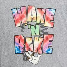 Wake n bake Wake N Bake, Puff Puff Pass, Wake And Bake, High Times, Mary J, Puff And Pass, High Life, New Wave, Nirvana