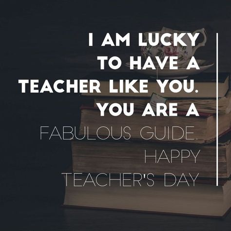 Quotes For Teachers Day, Thoughts For Teachers Day, Quotes On Teachers Day, Happy Teachers Day Quotes, Happy Teachers Day Message, Best Teachers Day Quotes, Teacher Encouragement Quotes, Happy Teacher's Day Quotes, Teachers Day Message