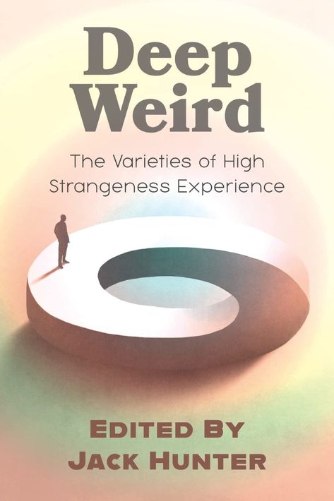 Deep Weird #OmniumGatherum https://library.hrmtc.com/2024/02/06/deep-weird/ Jack Hunter, Paranormal Research, Paranormal Experience, Academic Research, Local Library, The Stranger, Psychology Books, Reading Material, I Love Books