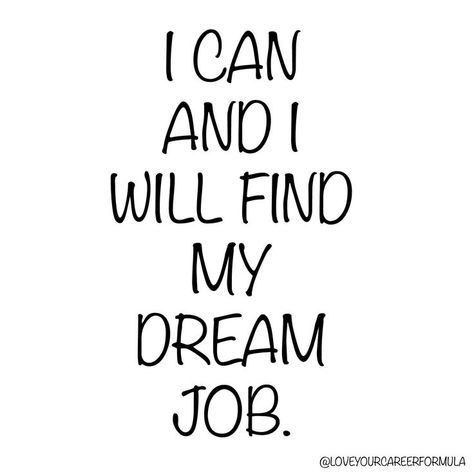 I can AND I will find my dream job! Dream Job Quotes, Job Vision Board, Job Affirmations, Career Affirmations, Job Inspiration, How To Believe, Job Quotes, Human Relations, My Dream Job