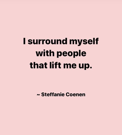 I surround myself with people that lift me up. I Surround Myself With Good People, Mood Lifting Quotes, Purple Motivation, Lifting Quotes, 2024 Moodboard, Being An Introvert, Word Of The Year, Healing Affirmations, Perfectionism