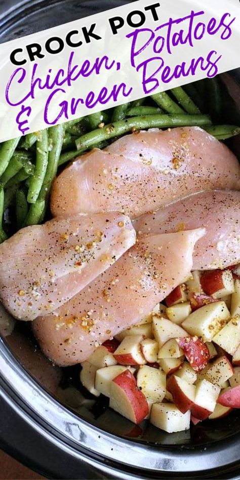 Chicken Potatoes And Green Beans, Slow Cooker Chicken Potatoes, Beans In Crockpot, Potatoes And Green Beans, Crock Pot Potatoes, Chicken Green Beans, Baked Veggies, Green Beans And Potatoes, Crockpot Dinners