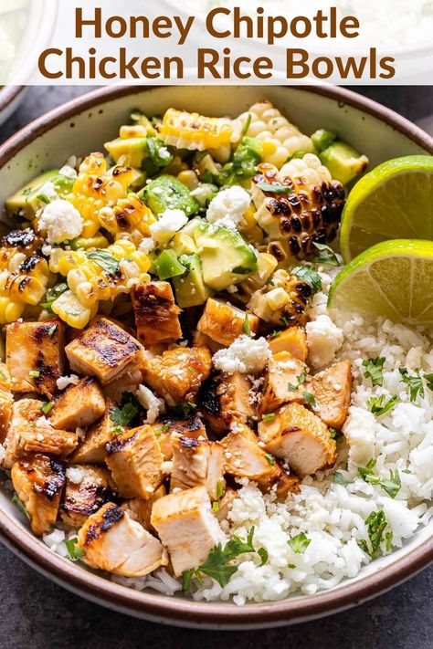 Chicken Dinner Bowls, Meals With Queso Fresco, Honey Chipotle Lime Chicken, Chipotle Chicken And Rice Bowl, Chicken Rice And Corn Recipes, Recipes With Limes Healthy, Easy Fresh Recipes, Lime Dinner Recipes, Rice Bowl Toppings