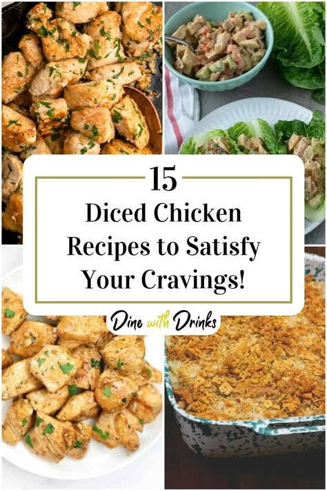 Collage of 4 diced chicken recipes. Cubed Chicken Dinner Ideas, Baked Diced Chicken Recipes, Simple Diced Chicken Recipes, Chicken Cube Recipes Dinners, Easy Chicken Cube Recipes, Dinner Ideas With Diced Chicken, Recipes With Chicken Cubes, Quick Diced Chicken Recipes, Tyson Diced Chicken Recipes