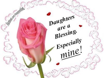 Daughters Are A Blessing Pictures, Photos, and Images for Facebook, Tumblr, Pinterest, and Twitter Birthdays Quotes, Good Morning Daughter, Love For My Daughter, Love You Daughter Quotes, Miss Images, Good Night I Love You, Heartfelt Thanks, Daughter Love Quotes, Mother Daughter Quotes