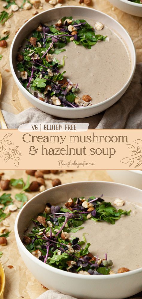 Image showing a pin for the vegan mushroom and hazelnut soup with chestnuts. The pin is showing two pictures pf the soup divided through a beige banner. On the banner is written the name of the soup, that it is vegan and gluten free and the name of the blog in smaller italics underneath the title. The upper image is showing the soup from above. It is in a white bowl and topped with extra crushed hazelnuts, parsley and sprouts. The lower image is showing the soup from the front. Hazelnut Soup, Hazelnut Recipes, Roasted Hazelnuts, Clean Homes, Vegan Mushroom, Personal Pizza, How To Roast Hazelnuts, Creamy Mushroom, French Recipes