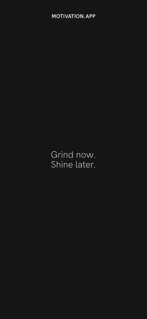 Grind Time Aesthetic, Gym Grind Quotes, Rise To The Top Wallpaper, Grind Time Wallpaper, Hustlers Wallpaper, Winning Is The Only Option Wallpaper, Grind Motivation Wallpaper, Grindset Aesthetic, The Grind Aesthetic