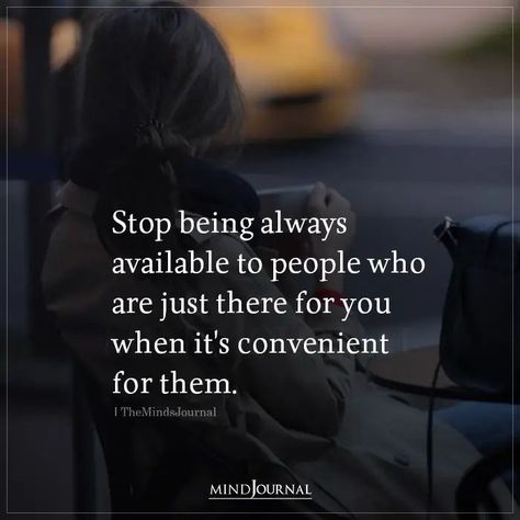 People Are Using You Quotes, People Arent Always Who They Seem To Be Quotes, Used You Quotes, When Its Convenient For Them Quotes, Use You Quotes, Who Saves You Quotes, Not Always Available Quotes, People Using You For Convenience, When You Are Being Used