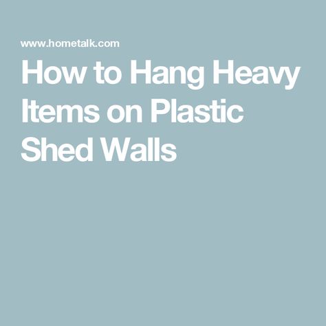 How to Hang Heavy Items on Plastic Shed Walls Peg Board Tools, Rubbermaid Shed, Plastic Shed, Resin Sheds, Outdoor Shed, Plastic Sheds, Outdoor Sheds, How To Hang, New Crafts