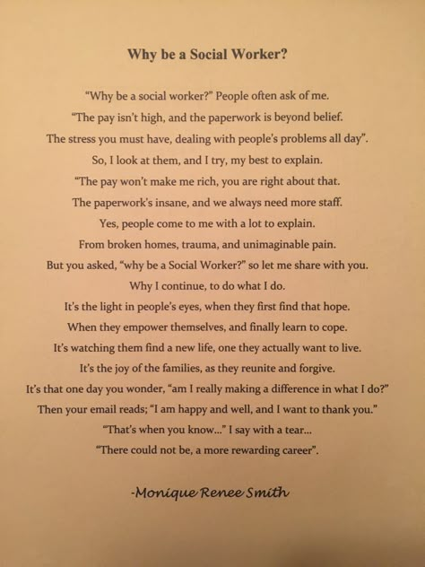 Why be a Social Worker? Poem Being A Social Worker Means, Cps Worker, Social Work Appreciation Quotes, Social Work Wallpaper, Social Work Motivation, Quotes For Social Workers, Social Work Vision Board, Social Work Notes, Vision Board Social Work