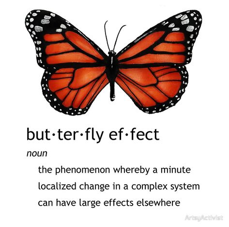 Butterfly Effect Theory, Butterfly Thoughts, Maya Angelou Quotes Strength, Practical Quotes, The Butterfly Effect, Systems Thinking, Butterfly Quotes, Maya Angelou Quotes, Achieve Your Dreams