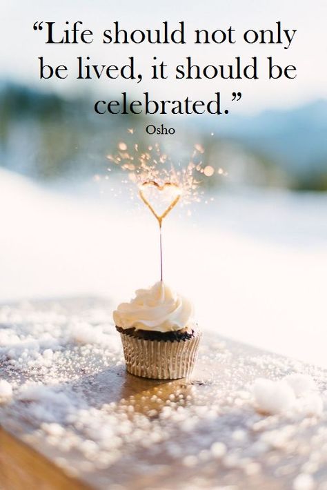 Osho, 1931-1990. Indian mystic. >> www.osho.es More Celebrity Quotes, Winter Wedding Inspiration, Birthday Meme, Celebration Quotes, Happy B Day, Wedding Cupcakes, Happy Birthday Quotes, E Card, Birthday Messages