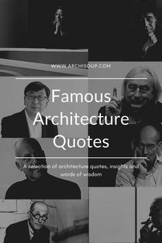 Famous Architecture Quotes - Here we have a selection of architecture quotes, insights and words of wisdom from some of the world’s most famous past and present architects …hoping to inspire and add a small insight in their work and thought processes Enjoy! Art And Architecture Quotes, Zaha Hadid Quotes Inspiration, Famous Architect Quotes, Architecture Quotes Architects, Architecture Tips Student, Creative Architecture Design, Architecture Quotes Inspiration, Interior Design Quotes Creative, Quotes About Architecture