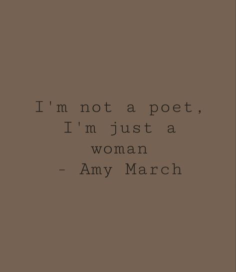 I’m Not A Poet I’m Just A Woman Tattoo, Well I’m Not A Poet I’m Just A Woman, I Am Not A Poet I Am Just A Woman, Im Not A Poet Im Just A Woman Quote, I’m Not A Poet I’m Just A Woman, Im Not A Poet Im Just A Woman, Little Women Quotes Amy March, Well Im Not A Poet Im Just A Woman, I'm Not A Poet I'm Just A Woman