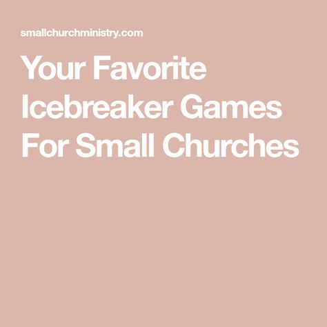 Your Favorite Icebreaker Games For Small Churches Christian Small Group Ice Breakers, Ice Breakers For Small Groups, Sunday School Ice Breakers For Kids, Marriage Ministry Icebreakers, Youth Ice Breaker Games Church, Youth Ice Breaker Games, Church Ice Breaker Games, Christian Ice Breakers, Bible Study Ice Breakers