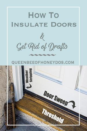 How To Insulate Doors and Get Rid of Drafts • Queen Bee of Honey Dos Sealing Doors For Winter, Insulating Doors For Winter, Drafty Doors Solutions, Weather Proofing Doors, Weatherproofing Doors, Diy Insulation, Door Weather Stripping, House Repair, Home Maintenance Checklist