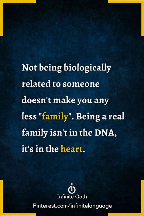 Not being biologically related to someone doesn't make you any less "family". Being a real family isn't in the DNA, it's in the heart. Non Biological Family Quotes, Blood Doesnt Make You Family Quotes, Dna Doesnt Make A Family, Family Isnt What It Used To Be, Chosen Family Quotes, 2024 Mindset, Lazy People Quotes, Bloods Quote, Toxic Family Quotes