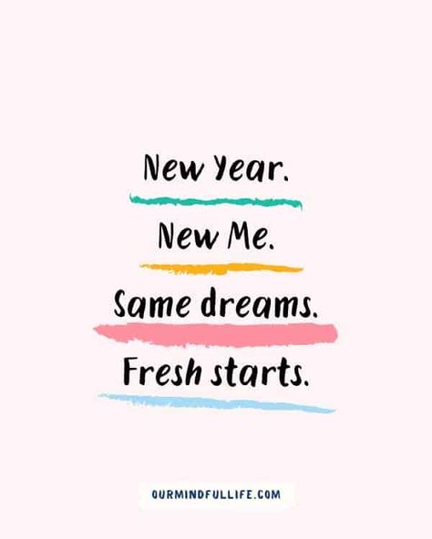 New Year. New Me. Same dreams. Fresh starts.- Inspiring new year quotes that are better than resolutions - OurMIndfulLife.com Motivational New Year Quotes, New Year Resolution Quotes, Citations Instagram, Resolution Quotes, Start Quotes, New Year Wishes Quotes, New Year Quotes, Fresh Starts, Happy New Year Quotes