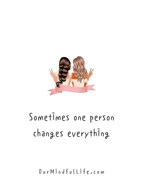 Sometimes one person changes everything. - Deep short friendship quotes Someone Quotes Special, Special Lines For Someone Special, Mini Quotes For Best Friend, Friends Motivation Quotes, Best Friendship Quotes Funny, Love Quotes For Best Friend, Short Friends Quotes, One Line For Friend, Best Friend Reminders