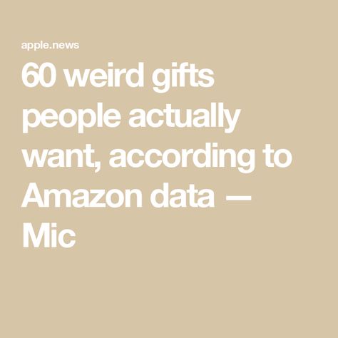 60 weird gifts people actually want, according to Amazon data — Mic Gifts People Actually Want, Weird Gift Ideas, Weird Gifts, Unusual Things, Crazy People, Amazon Gifts, Practical Gifts, Bibs, Gifts For Mom