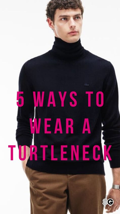 Rollneck Sweater Outfit Men, High Value Men Outfits, Men Fashion Turtleneck, Turtle Neck Shirt Outfit Men, Black Turtle Neck Mens Outfit, Highnecksweater Outfits Mens, Turtle Neck Outfit Aesthetic Men, Mens Winter Sweater Outfits, Black Turtleneck Outfit Men Aesthetic