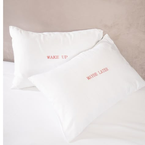 Wake Up Maybe Later Pillow, Good In Bed Pillow, Wake Up Maybe Later, Girl In Her 20s, Embroidery Pillowcases, Embroidered Pillow Cases, Ivy Room, White Pillow Cases, Apartment Deco