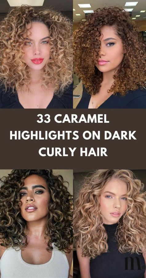 33 Ideas For Caramel Highlights On Dark Curly Hair