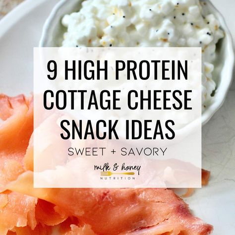 High-Protein Cottage Cheese Snacks (Sweet & Savory) | Milk & Honey Nutrition Protein In Cottage Cheese, Cottage Cheese Snacks, Cottage Cheese Recipes Healthy, Savory Snack Recipes, High Protein Food, Cheese Snack, Cottage Cheese Snack, Recipes Protein, Snacks Sweet