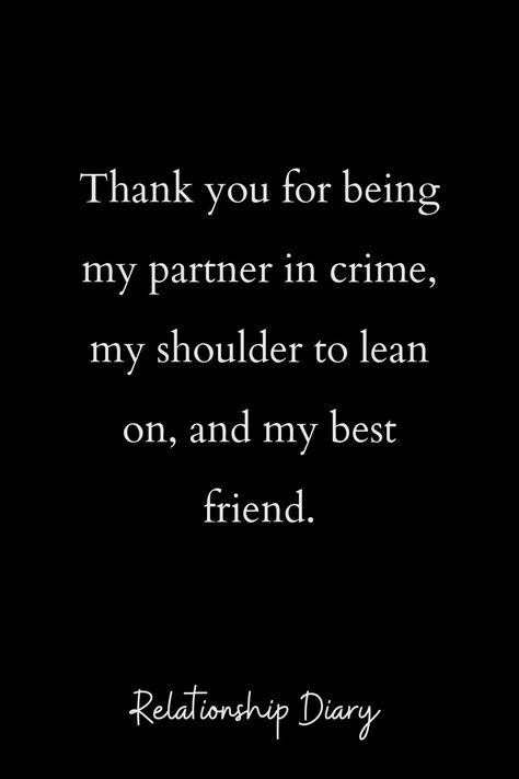 #thankyou #relationshipquotes #lovequotes #relationshipquotesforhim #relationshipsgoals We Are Partners Quotes, My Shoulder To Lean On Quotes, Best Friend Partner Quotes, Best Friend Marriage Caption, Thank You For Being My Best Friend, My Partner Quotes, Business Partner Quotes, Love And Support Quotes, Man Best Friend