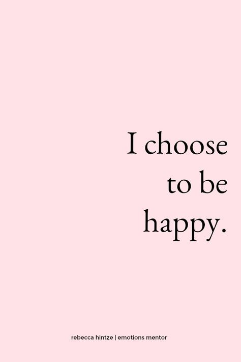 Finding My Happiness, Quotes On Being Happy Positivity, People Pleasing Affirmations, Emotions Affirmations, Be Happy Aesthetic, Be Happy Quotes Positivity, Choose A Happy Life, Happiness Vision Board, Choosing To Be Happy